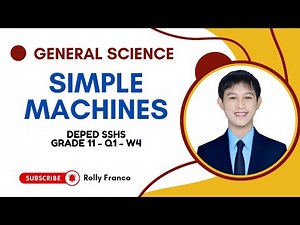 Simple Machines Explained | General Science SHS Lesson with Real-Life Examples (Taglish)