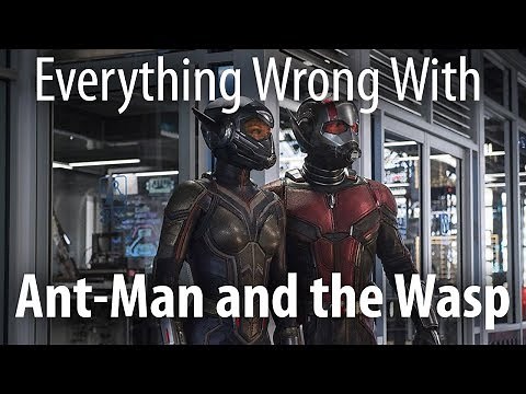 Everything Wrong With Ant-Man and the Wasp