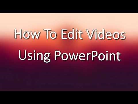 How To Edit A Video Using Microsoft PowerPoint