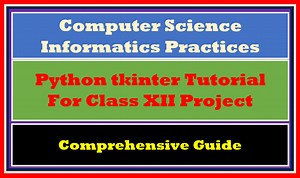 Python Tkinter Tutorial For Class 12 Comprehensive Guide
