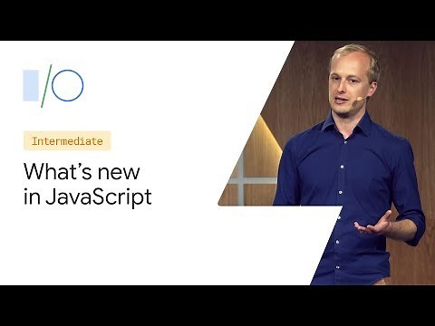 What’s new in JavaScript (Google I/O ’19)