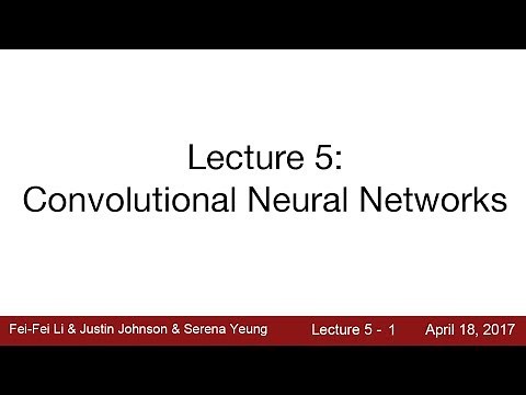 Lecture 5 | Convolutional Neural Networks