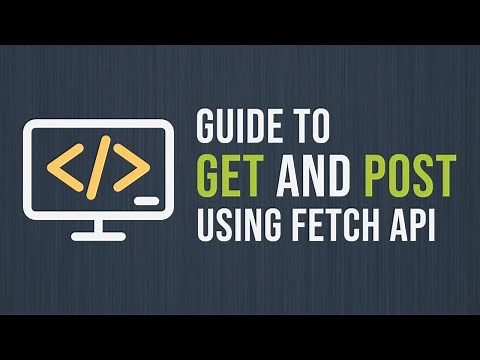 The Ultimate Guide to GET and POST Requests with the Fetch API
