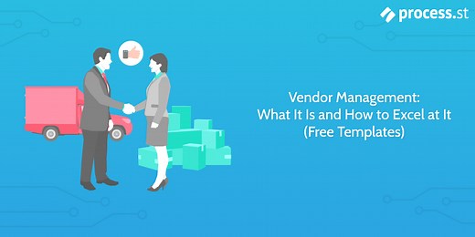 Vendor Management: What It Is and How to Excel at It (Free Templates) | Process Street | Compliance Operations Platform