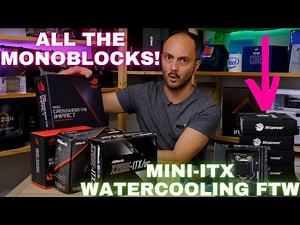 The best Monoblocks for your MINI-ITX Water-Cooled PC from EK and Bitspower
