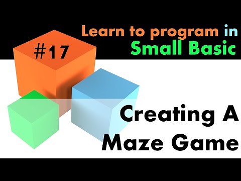#17 Learn Small Basic Programming - Creating A Maze Game