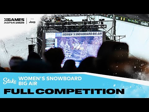 Stake Women’s Snowboard Big Air: FULL COMPETITION | X Games Aspen 2026