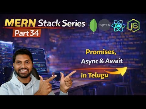 Promises, Async Await in JavaScript explained in Telugu | MERN Stack Series – Advanced JS Part 1
