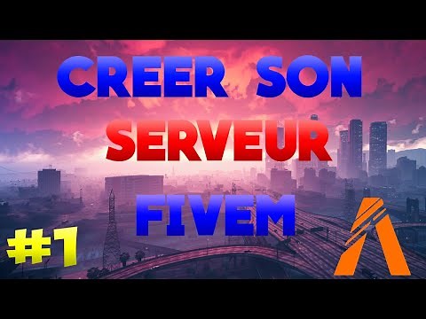 TUTO FIVEM │ CRÉER UN SERVEUR GTA 5 RP LEGACY FACILEMENT │EPISODE 1: LA BASE