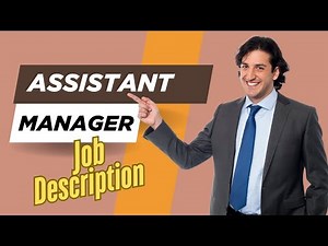 Job description of Assistant Manager - Role, Responsibilities & Skills