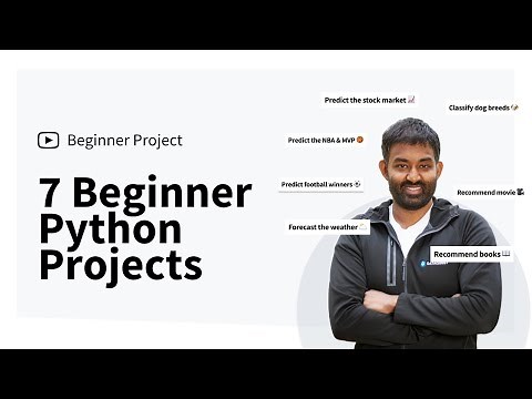 7 Beginner Python Projects [With Full Source Code And Walkthroughs]