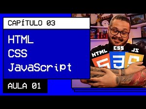 A diferença entre HTML, CSS e JavaScript - @Curso em Vídeo HTML5 e CSS3