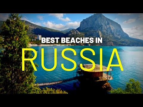 10 Best Beaches in Russia | Travel Video