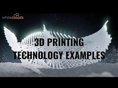 3D Printing Examples of Different 3D Technologies