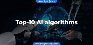 Top 10 AI Algorithms | AI Models | Analytics Steps