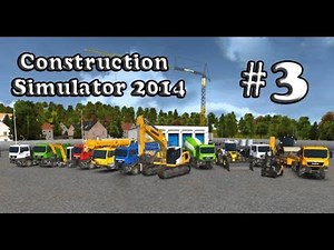 Let's Play Construction Simulator 2014 - Part 3 "Special Subcontractor Wanted"