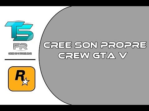 [GTA V] Crée son propre Crew sur Rockstar Games Social Club
