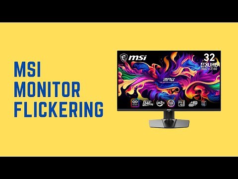 MSI Monitor Flickering Fixed Easily and Quickly