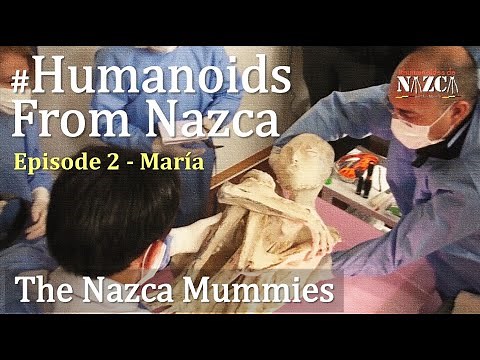 Humanoids from Nazca - The Nazca Mummies / Episode 2 "Maria" (2018)
