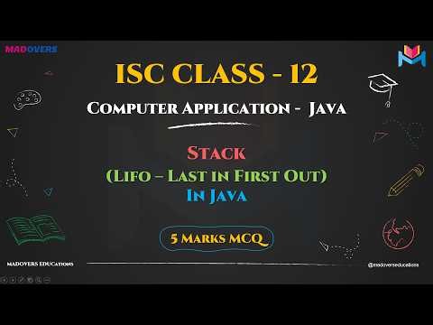 Stack Data Structure | ISC Class 12 Computer Applications | Java Tutorial