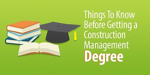 4 Things To Know Before Getting a Construction Management Degree | Capterra