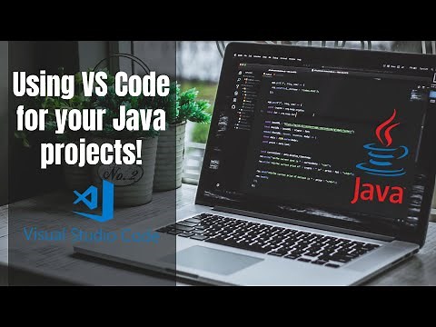 How to use VS Code for Java projects - Tutorial and Demonstration