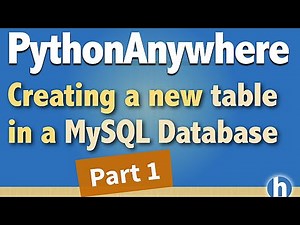3 - PythonAnywhere - Create table in MySQL database