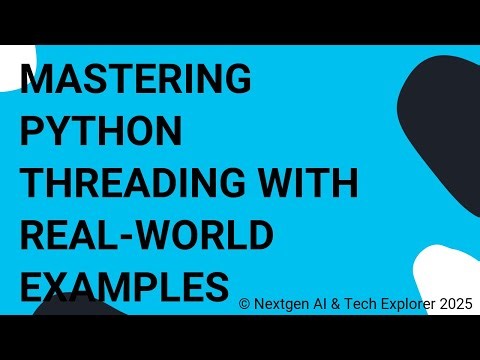 Mastering Python Threading with Real-World Examples