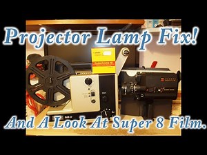 Cine Projector Repair And A look At Super 8 Film