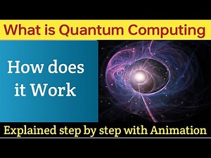 What is Quantum Computing? How it works and why it matters?