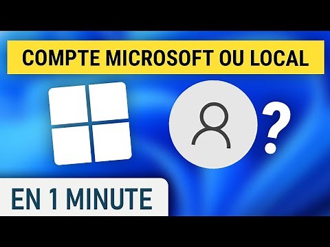 Compte Microsoft ou Local sur Windows, quelles différences ?