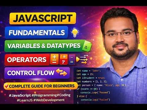 JavaScript 🔥 | Fundamentals, Variables, Operators & Loops Explained