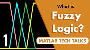 Fuzzy Logic Part 1 What Is Fuzzy Logic