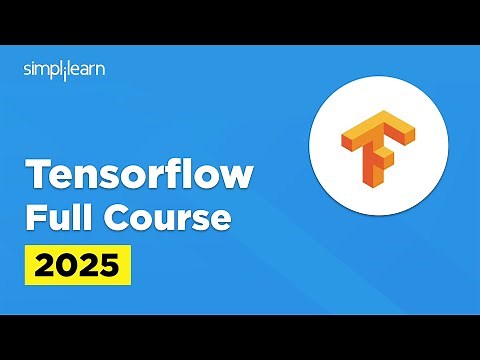 TensorFlow Full Course 2026 | TensorFlow Tutorial for Beginners | TensorFlow Course| Simplilearn