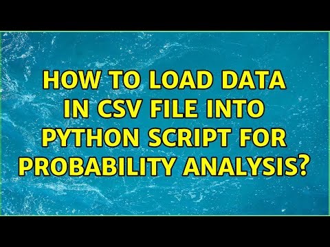 How to load data in CSV file into Python script for probability analysis? (2 Solutions!!)