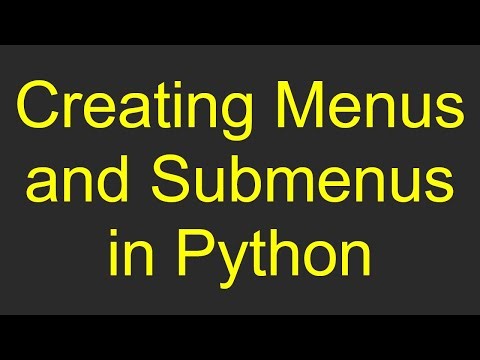 Creating Menus and Submenus in Python