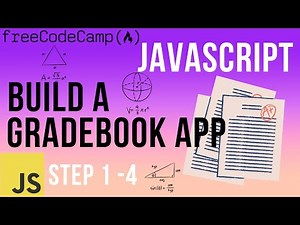 Javascript Build a Gradebook App | Steps 1-4 | FreeCodeCamp Solutions