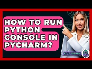 How To Run Python Console In PyCharm? - Next LVL Programming