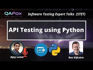 API Testing using Python (By Bas Dijkstra) - Full Version (90 minutes Session)