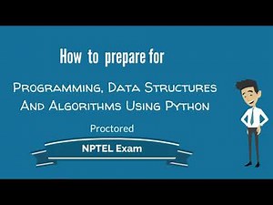 How to Prepare for Programming, Data Structures And Algorithms Using Python NPTEL Exam ( Proctored )