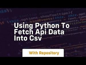 using python to fetch api data into csv