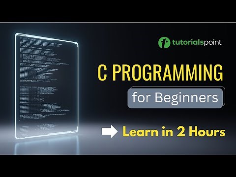C Programming for Beginners | C Tutorial | Learn in 2 Hours | Tutorialspoint