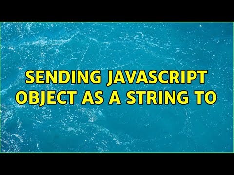 Sending JavaScript object as a string to