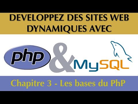 Tutoriel / Cours Complet PhP & MySQL [Chapitre 3/27] : Les bases du PhP
