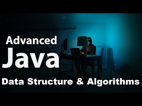 Data Structures and Algorithms - Advanced Java Programming Tutorial