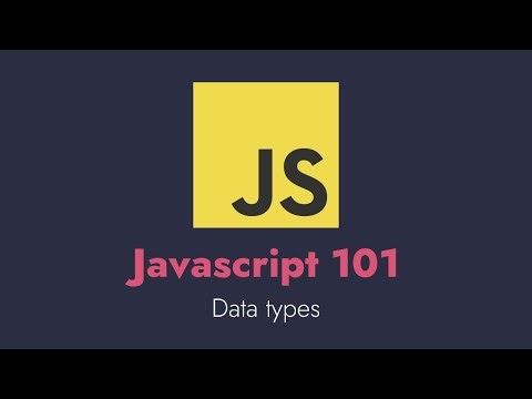 Javascript 101 - Data types