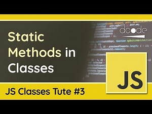 JavaScript Classes #3: Static Methods - JavaScript OOP Tutorial