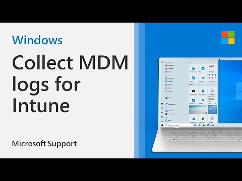 Collect Intune MDM log files | Microsoft
