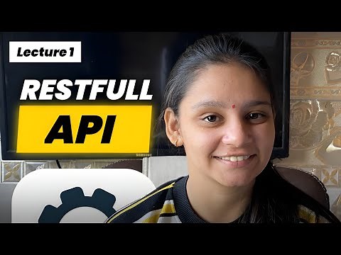 RESTful API Development : Beginner to Advanced | Easy Explanation | Lecture 1
