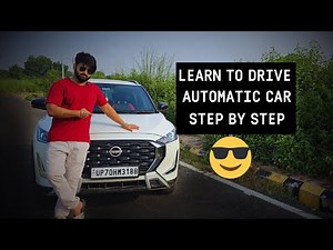 Learn to Drive Automatic Car | Step by Step Tutorial for Beginners